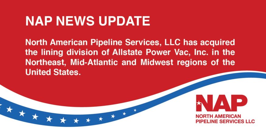 NAP Acquires Allstate Power Vac, Inc. | North American Pipeline Services NJ Sewer Repair and Replacement Services (732) 625-9300 