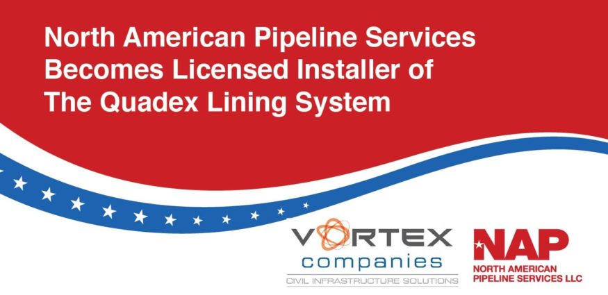 NAP Services Becomes Licensed Installer  of The Quadex Lining System | North American Pipeline Services NJ Sewer Repair and Replacement Services (732) 625-9300 